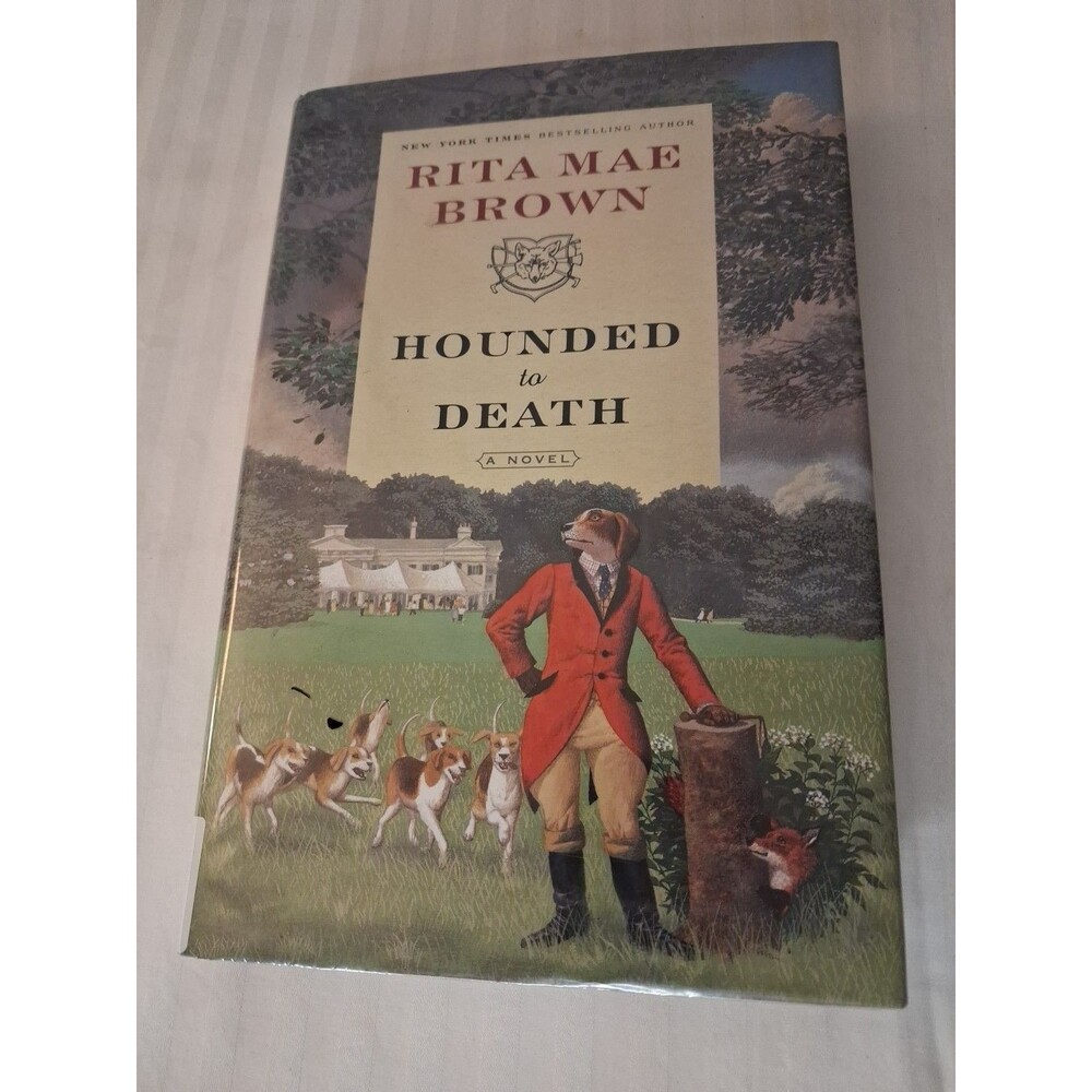 2008 Hardcover First Edition Hounded To Death By Rita Mae Brown Foxhunting